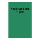 Studiegids: Nova, die begin