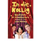 In die kollig: Speeltekste vir dramaleerders (EBOEK)