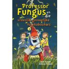 Prof Fungus en die vreeslik gevaarlike tuinkabouter (EBOEK)