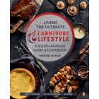Living the Ultimate Carnivore Lifestyle (EBOEK)