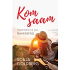 Kom saam: Inspirasie vir jou lewensreis