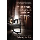 Mishandel, misbruik, misken: Joey Haarhoff was my ma (EBOEK)