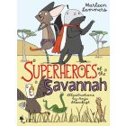 Superheroes of the Savannah 