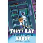 Toby & Kay: The Secret Super Robot