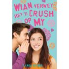 Wian Verwey het 'n crush op my (EBOEK)